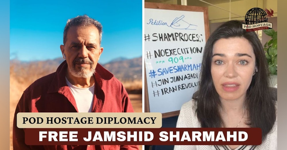 SITREP Pod: Free Jamshid Sharmahd, German citizen and US resident held hostage in Iran | Pod Hostage Diplomacy
