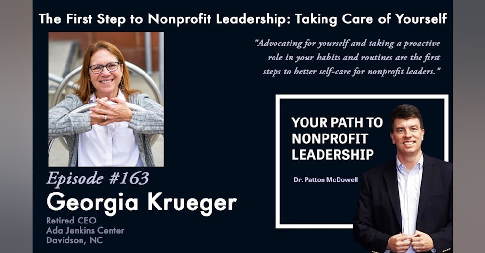 163: The First Step to Nonprofit Leadership: Taking Care of Yourself (Georgia Krueger)