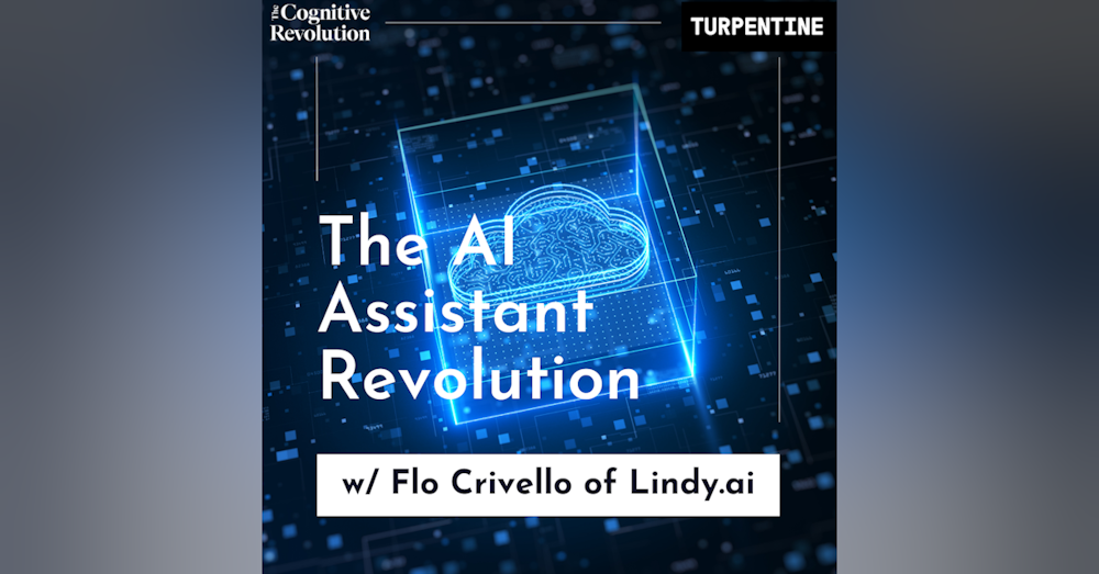 E9: The AI Assistant Revolution with Flo Crivello of Lindy.AI