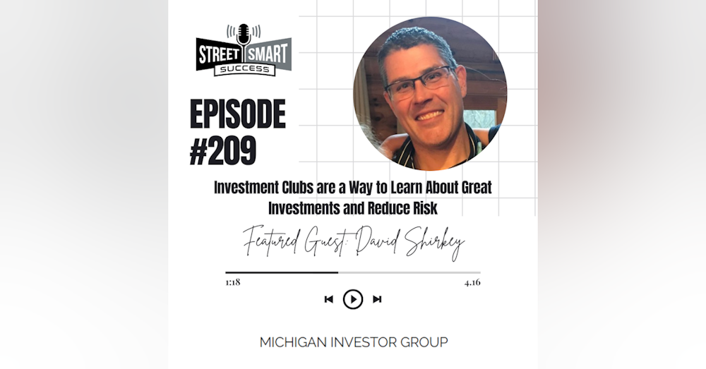 209: Investment Clubs Are A Way to Learn About Great Investments And Reduce Risk