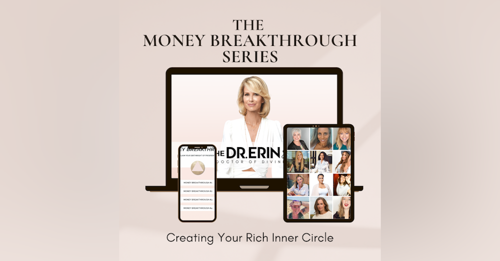 Money Breakthrough: Creating Your Rich Inner Circle [11 of 12 series]