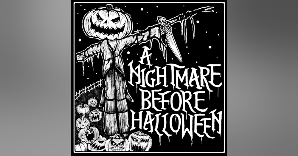 Episode 260: A Nightmare Before Halloween, Part 1