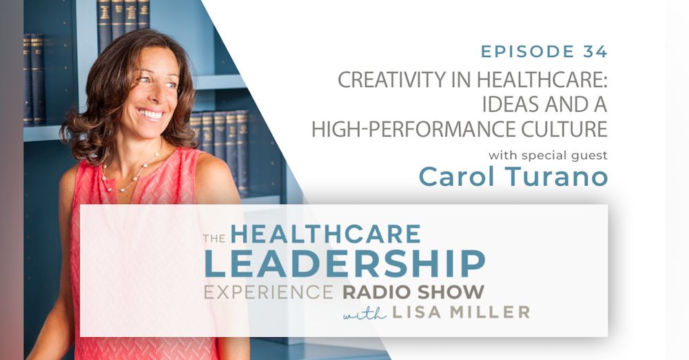 Creativity In Healthcare: Ideas and A High Performance Culture | E. 34