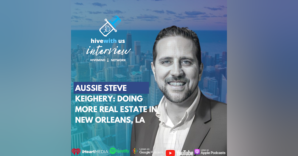 Ep 201- Aussie Steve Keighery Doing More Real Estate In New Orleans, LA