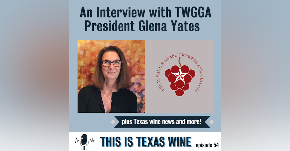 Glena Yates, President of the Texas Wine & Grape Growers Association