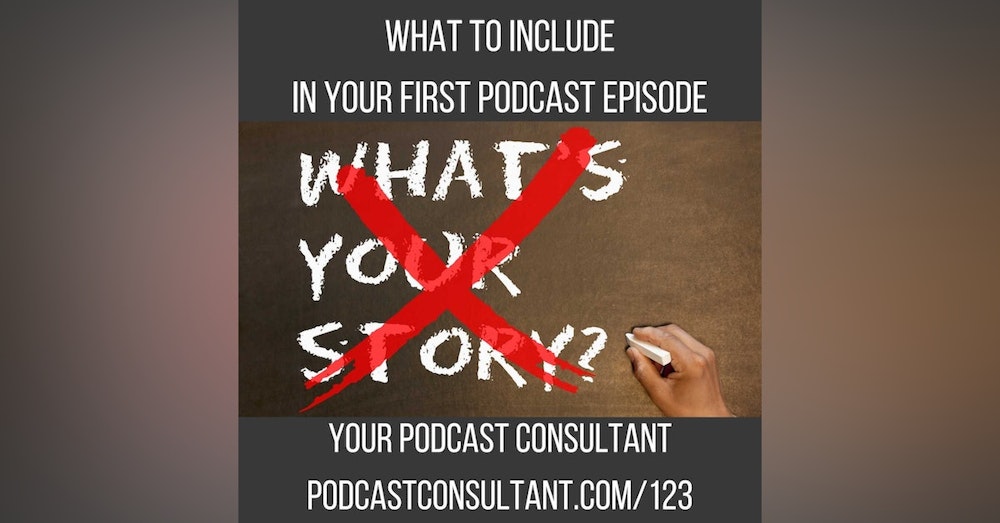 What to Include in your first podcast episode