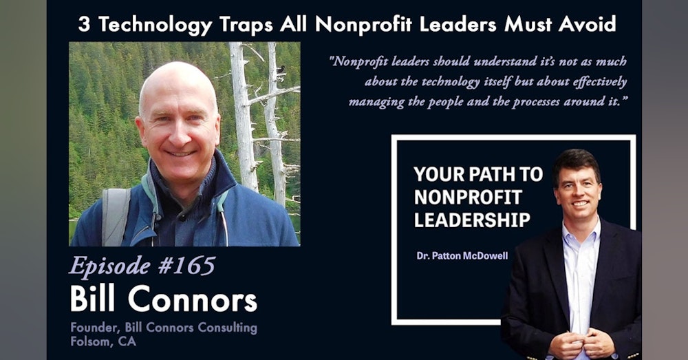 165: 3 Technology Traps All Nonprofit Leaders Must Avoid (Bill Connors)