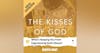 What is Keeping You From Experiencing God’s Kisses? (SOS3)
