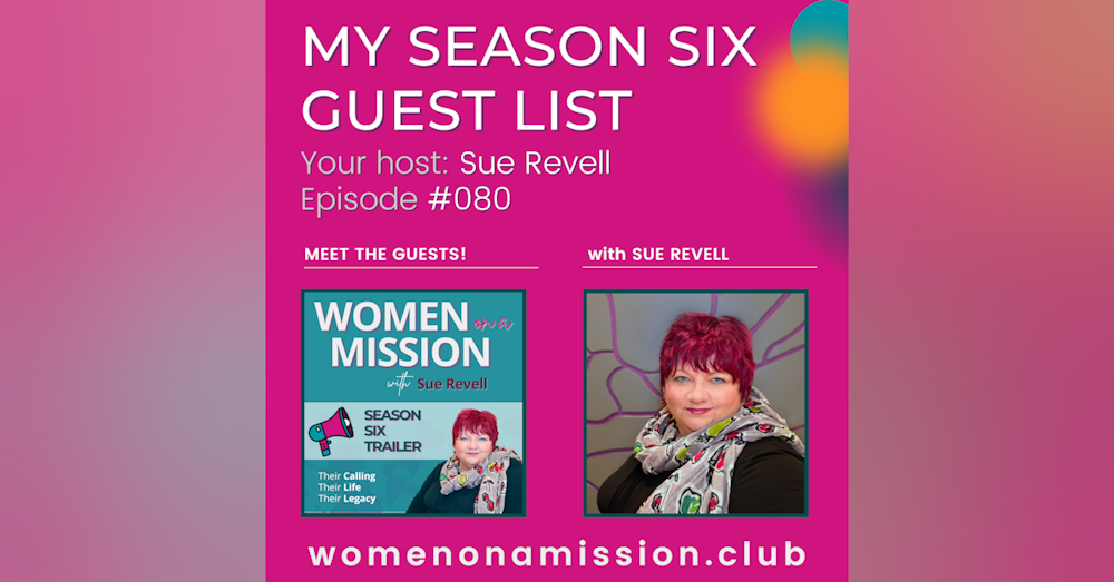 #080: Meet Our Women on a Mission for Season SIX!