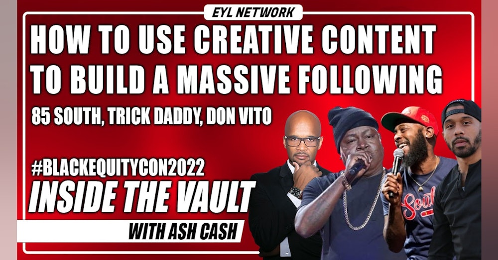 ITV #78: Trick Daddy and 85 South Discuss Going Viral and Building a MASSIVE Following