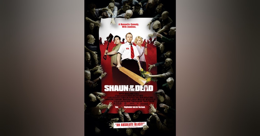 Bonus Episode: SHAUN OF THE DEAD fan commentary