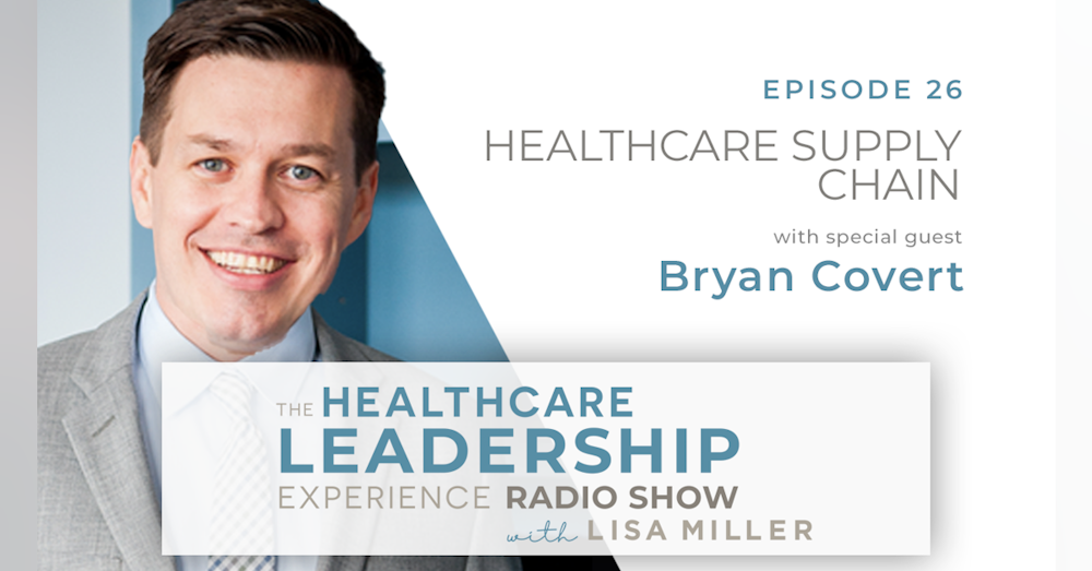 Healthcare Supply Chain with Bryan Covert | E.26