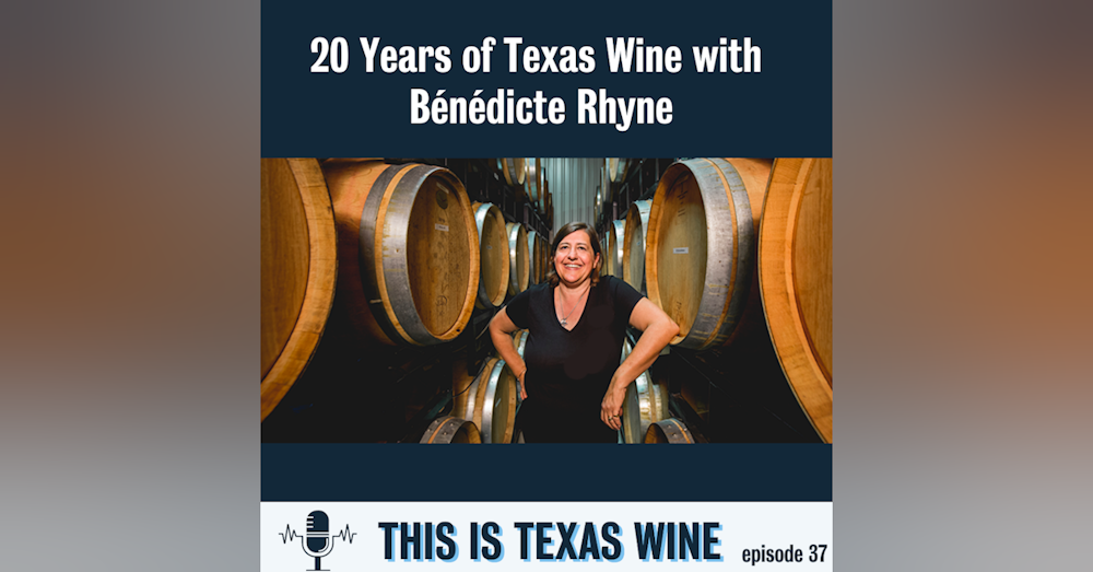 20 Years of Texas Wine with Bénédicte Rhyne