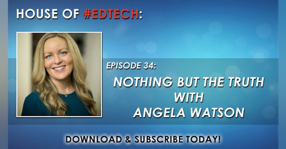 Nothing But the Truth with Angela Watson - HoET034