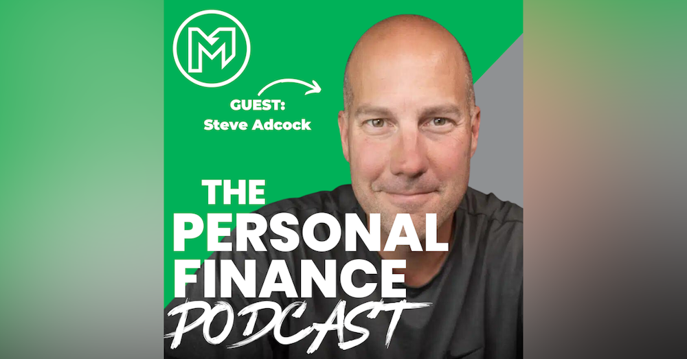 How to Retire by Age 35 and Win with Money! (with Steve Adcock)