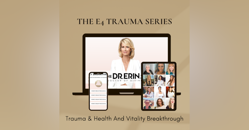 E4 Trauma Method™ | Health & Vitality Breakthrough [Trauma Series]
