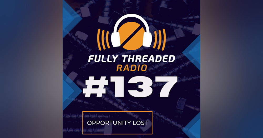Episode #137 - Opportunity Lost