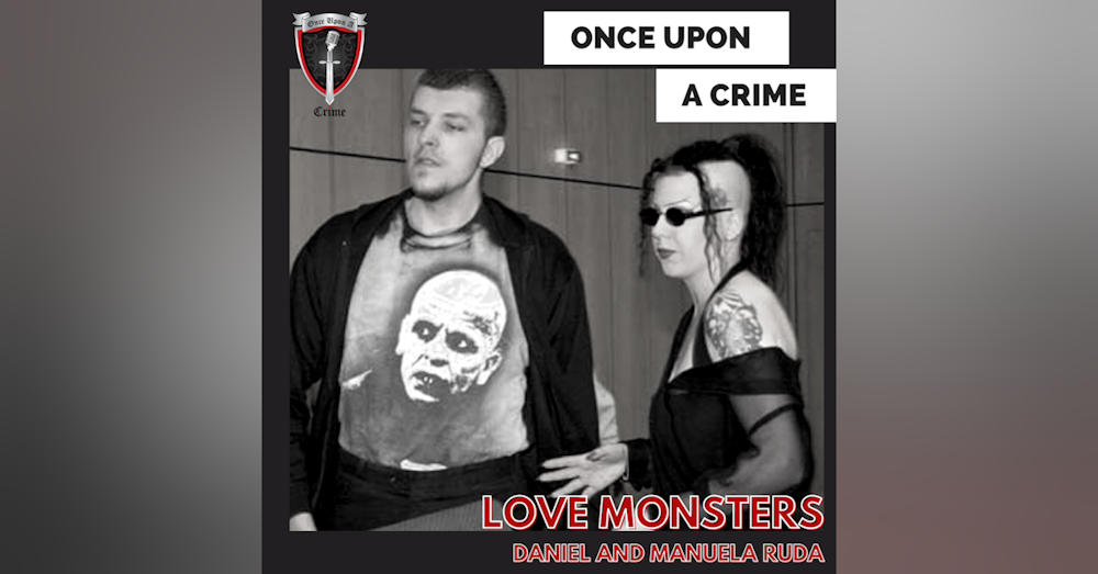 Episode 273: Love Monsters: Daniel and Manuela Ruda, Part 1