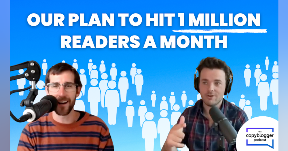 Is This Crazy? The Plan To Hit 1m+ Readers Per Month