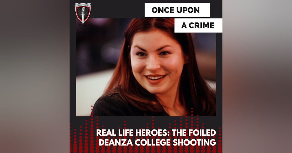 Episode 246: Real Life Heroes: The Foiled DeAnza College Shooting