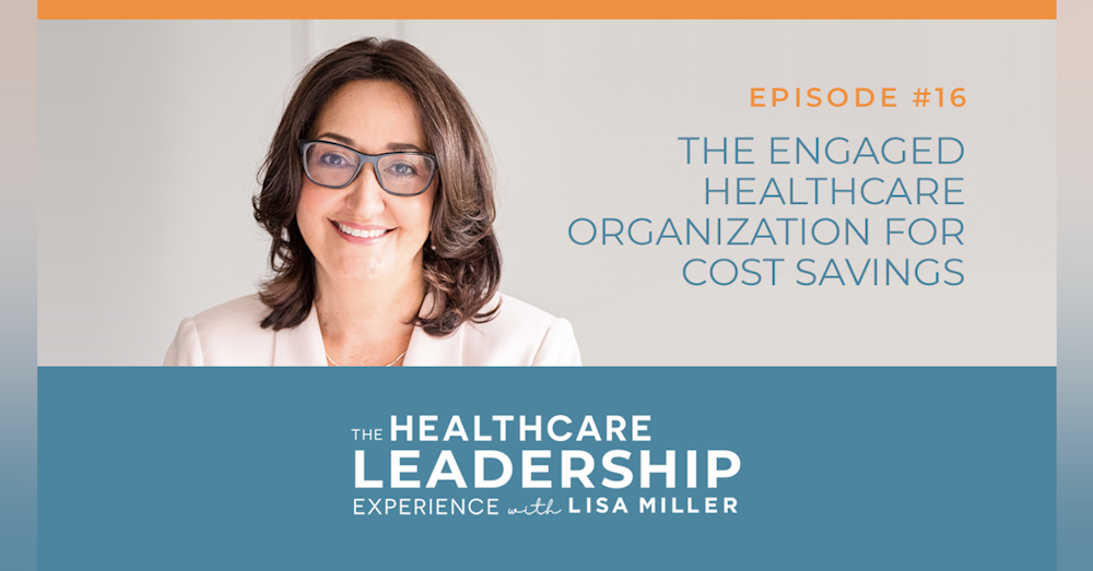 The Engaged Healthcare Organization for Cost Savings | E.16
