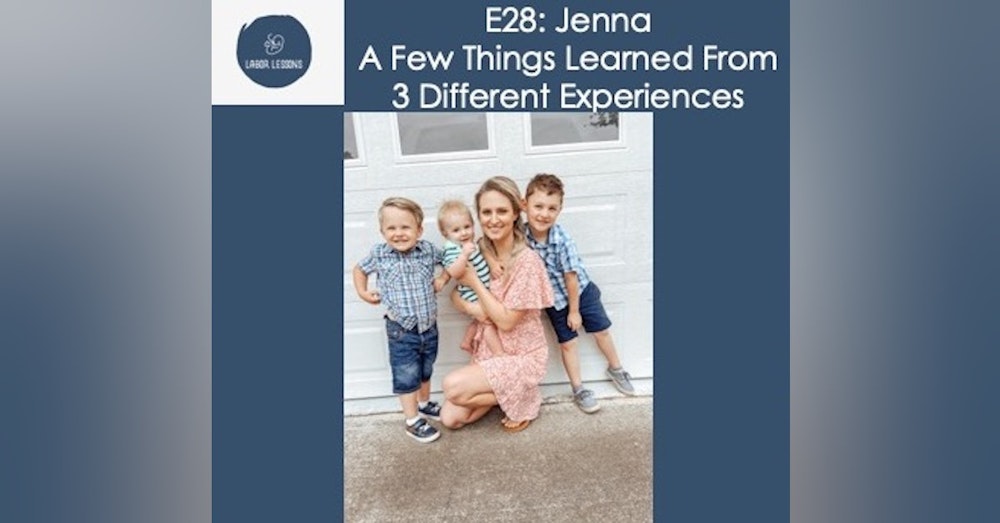 E28 Jenna: A Few Things Learned Through Three Different Experiences- severe UTI caused by catheter, induction by breaking water, fentanyl for pain relief