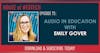 Audio in Education with Emily Gover - HoET072