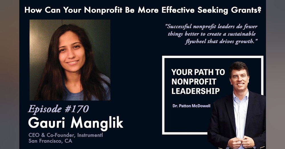 170: How Can Your Nonprofit Be More Effective Seeking Grants? (Gauri Manglik)