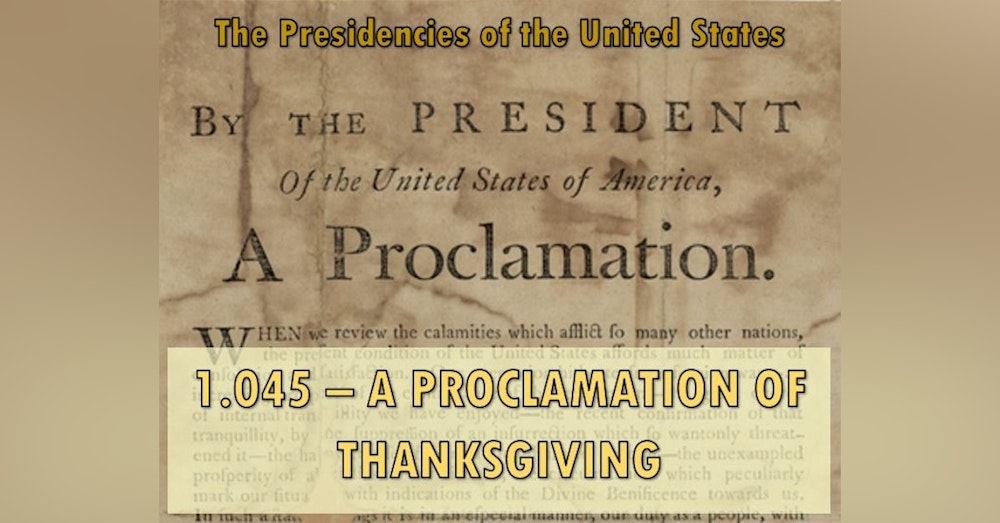 1.045 – A Proclamation of Thanksgiving