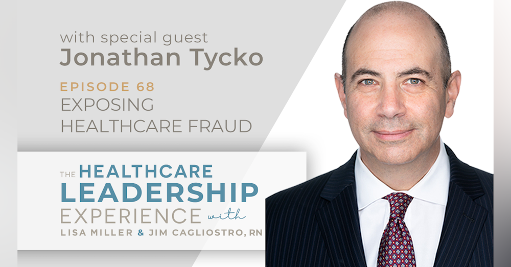 Exposing Healthcare Fraud with Jonathan Tycko | E. 68