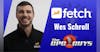 Scaling a Consumer Engagement Platform with Fetch's Wes Schroll