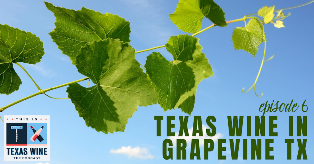 Texas Wine in Grapevine, Texas