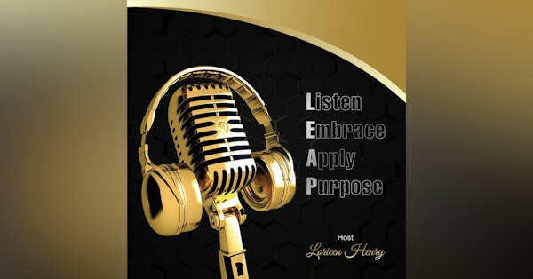 Listen Embrace Apply Purpose with Lorieen Henry Newsletter Signup