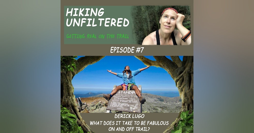 Episode #07 - Derick Lugo - What does it take to be Fabulous on and off trail?