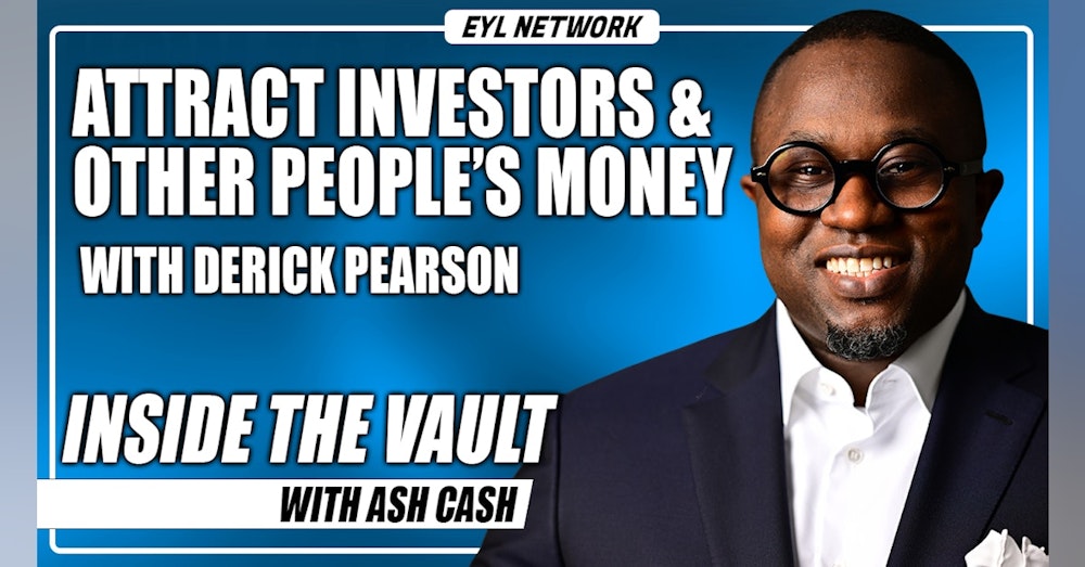 ITV #69: How to Attract Investors and Use Other People’s Money!