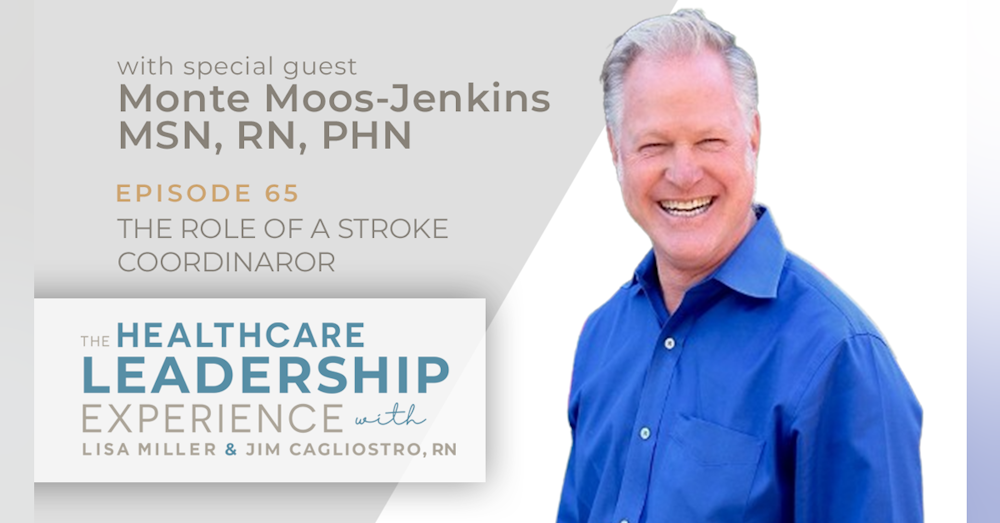 The Role of a Stroke Coordinator with Monte Moos-Jenkins | E. 65