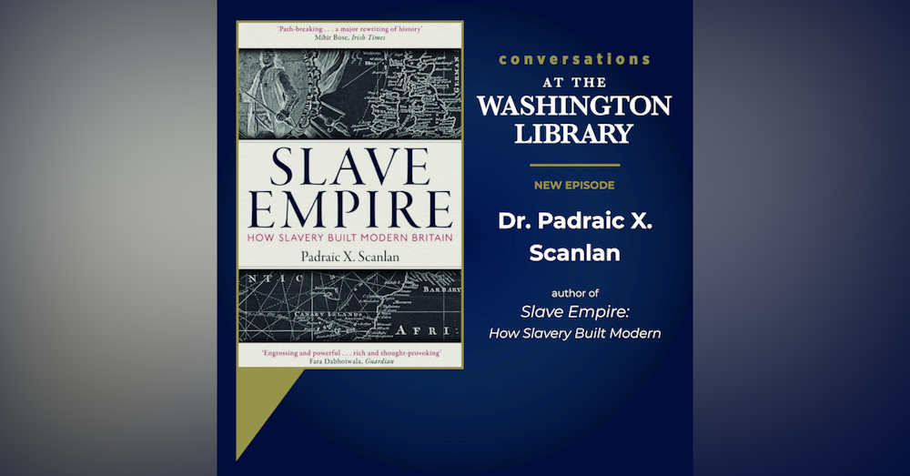 224. Unpacking the Slave Empire with Dr. Padraic Scanlan