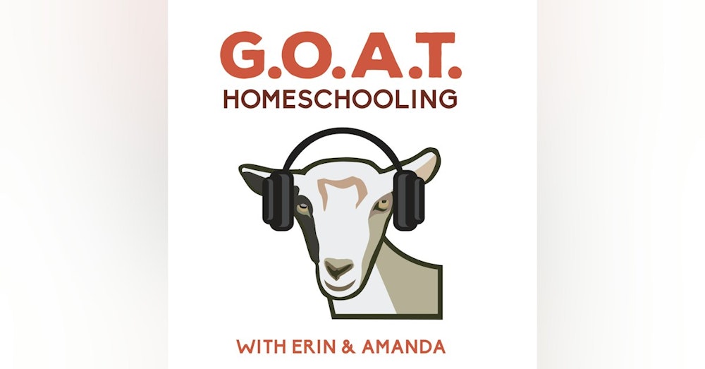 GOAT #13: Homeschooling Resources for Encouragement and More