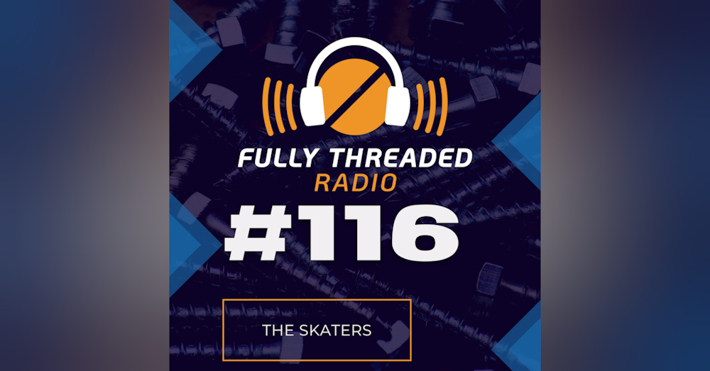 Episode #116 - The Skaters