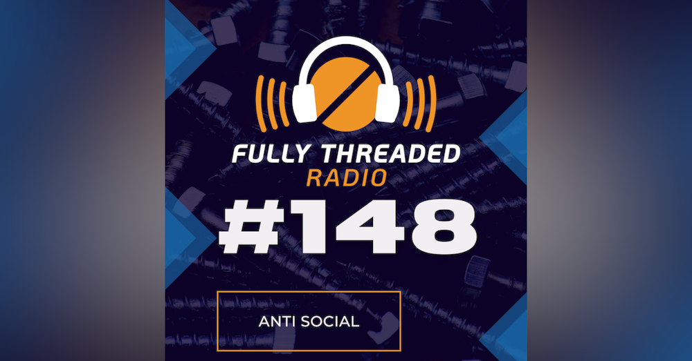 Episode #148 - Anti-Social