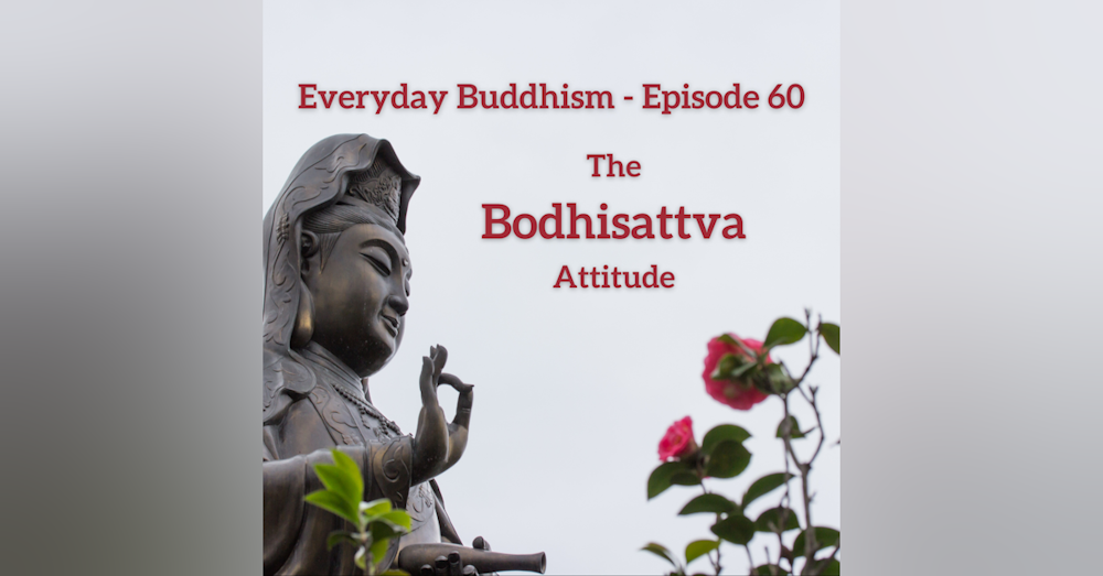 Everyday Buddhism 60 - It's All About 