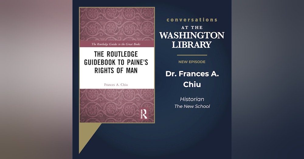 215. Reading Thomas Paine's Rights of Man with Dr. Frances Chiu