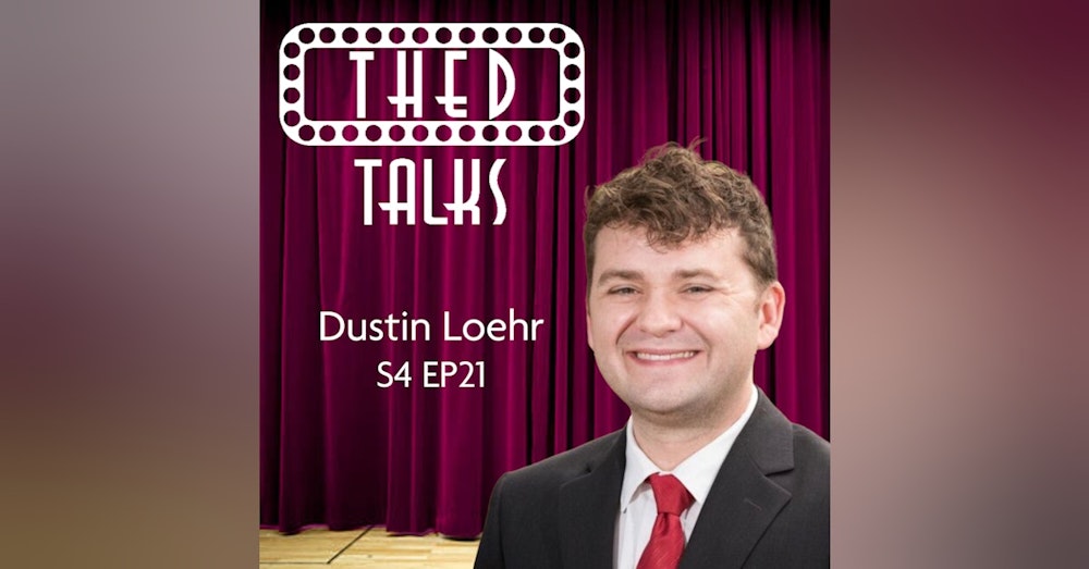 4.21 A Conversation with Dustin Loehr