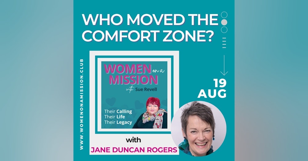 #057: Who Moved The Comfort Zone? with Jane Duncan Rogers