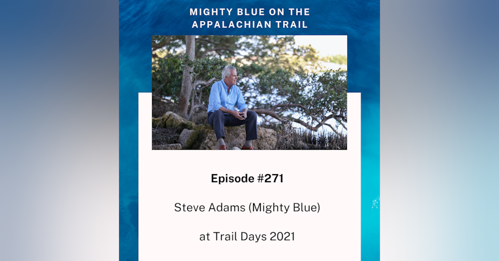 Episode #271 - Steve Adams (Mighty Blue) at Trail Days
