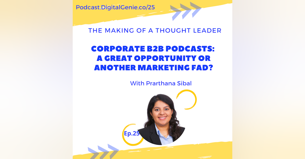 Corporate B2B podcasts: A great opportunity or another marketing fad?
