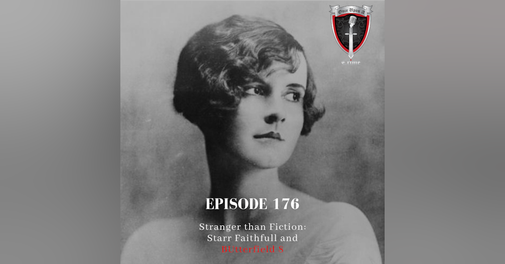 Episode 176: Stranger Than Fiction: Starr Faithfull and 