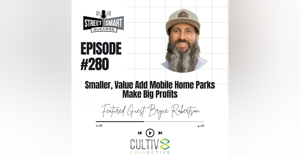 280: Smaller, Value Add Mobile Home Parks Make Big Profits