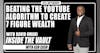 ITV #79: How to Beat the YouTube Algorithm To Create 7 Figure Wealth