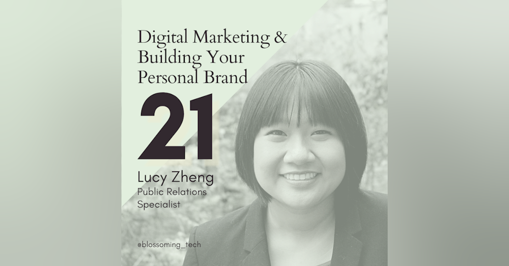 21. Digital Marketing & Building Your Personal Brand with Lucy Zheng